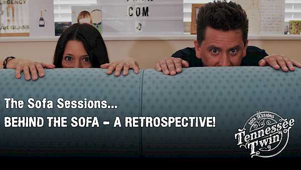 Preview image for blog post - Tennessee Twin - The Sofa Sessions - Behind The Sofa, A Retrospective!  Interview live on YouTube now!