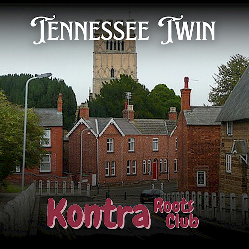 Poster for Tennessee Twin playing Kontra Roots Club in Earls Barton on 9 January 2026