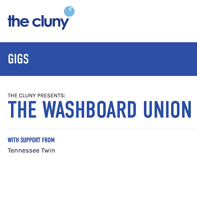 Poster for gig - The Cluny 2 - Supporting Washboard Union